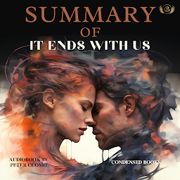 Icon image Summary of It Ends With Us by Colleen Hoover: It Ends With Us Book Complete Analysis & Study Guide by Peter Cuomo