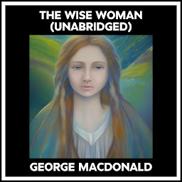 Icon image The Wise Woman (Unabridged)