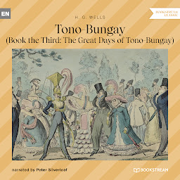 Icon image Tono-Bungay - Book the Third: The Great Days of Tono-Bungay (Unabridged)
