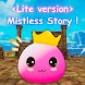 The Mistless Story Lite