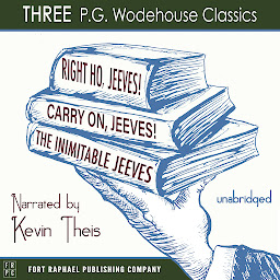 Icon image Carry On, Jeeves, The Inimitable Jeeves and Right Ho, Jeeves - THREE P.G. Wodehouse Classics! - Unabridged