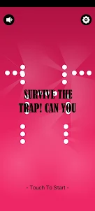 Survive The Traps! Can You?