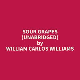 Icon image Sour Grapes (Unabridged): optional