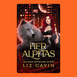 Icon image Her Alphas: Fairy Tale Retelling Steamy Reverse Harem Shifter Romance