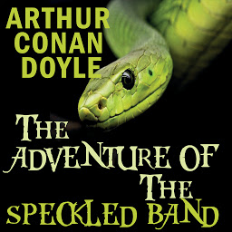 Icon image The Adventure Of The Speckled band: The Adventures of Sherlock Holmes