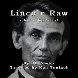 Icon image Lincoln Raw: a biographical novel