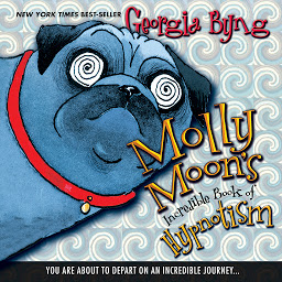 Icon image Molly Moon's Incredible Book of Hypnotism