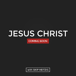 Icon image Jesus Christ: Coming Soon