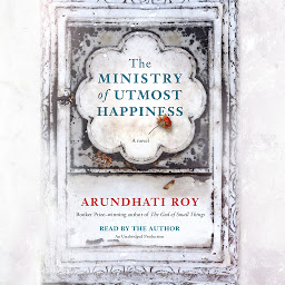 Icon image The Ministry of Utmost Happiness: A novel