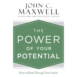 Icon image The Power of Your Potential: How to Break Through Your Limits