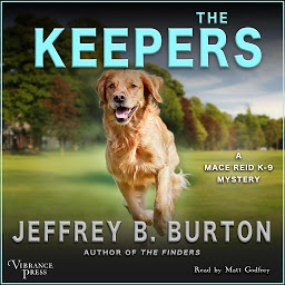 Imagen de ícono de The Keepers: A Mace Reid K-9 Mystery, Book Two