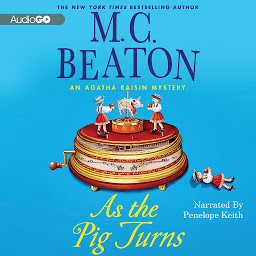 Icon image As the Pig Turns: An Agatha Raisin Mystery