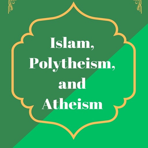 Islam, Polytheism and Atheism