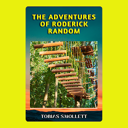 Icon image THE ADVENTURES OF RODERICK RANDOM: THE ADVENTURES OF RODERICK RANDOM: Bestseller books of All Time