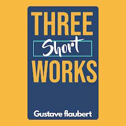 Imagen de icono Three Short Works: Popular Books by Three Short Works : All times Bestseller Demanding Books