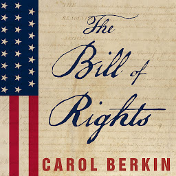 Icon image The Bill of Rights: The Fight to Secure America's Liberties