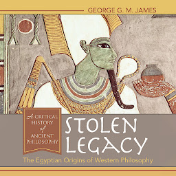Icon image Stolen Legacy: The Egyptian Origins of Western Philosophy