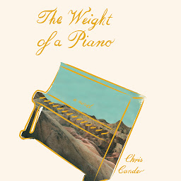 Icon image The Weight of a Piano: A novel