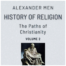 Symbolbild für History of Religion: The Paths of Christianity