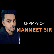 Champs of Manmeet Sir