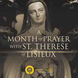 Icon image A Month of Prayer with St. Therese of Lisieux