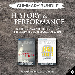 Icon image Summary Bundle: History & Performance | Readtrepreneur Publishing: Includes Summary of Hidden Figures & Summary of High Performance Habits