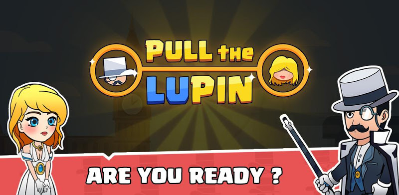 Pull the Lupin - Hero Rescue - How to loot