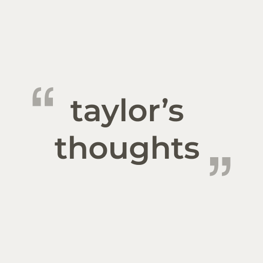 Taylor's Thoughts - Quotes