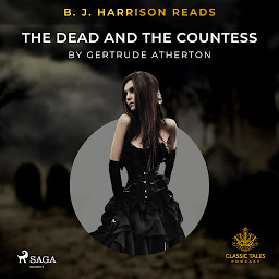 Icon image B. J. Harrison Reads The Dead and the Countess