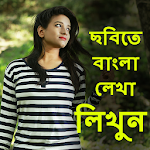 Cover Image of Download Write Bangla Text On Photo, ছব  APK