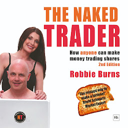 Icon image The Naked Trader: How Anyone Can Make Money Trading Shares
