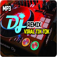 DJ Remix Yang Lagi Viral Tik Tok Offline