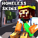 Homeless skins - Androidアプリ