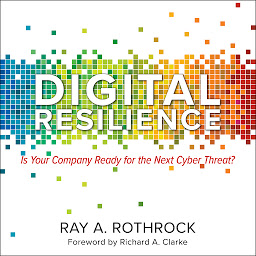 Icon image Digital Resilience: Is Your Company Ready for the Next Cyber Threat?