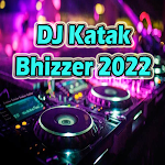 Cover Image of ดาวน์โหลด DJ Katak Bhizzer 2022  APK