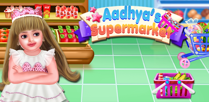Aadhya's Supermarket Games