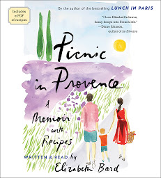 Icon image Picnic in Provence: A Memoir with Recipes