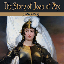 Icon image The Story of Joan of Arc