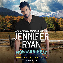 Icon image Montana Heat: Protected by Love: A Novella