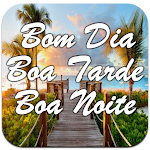 Cover Image of Download Bom dia, Boa tarde, Boa noite  APK