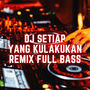 DJ Bojomu Semangatku Remix Full Bass