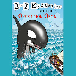 Icon image A to Z Mysteries Super Edition #7: Operation Orca
