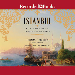 Icon image Istanbul: City of Majesty at the Crossroads of the World