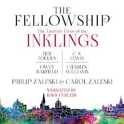 Icon image The Fellowship: The Literary Lives of the Inklings: J.R.R. Tolkien, C. S. Lewis, Owen Barfield, Charles Williams