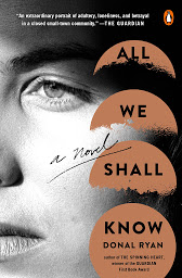 Icon image All We Shall Know: A Novel