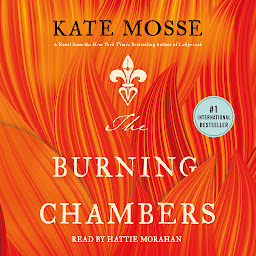 Icon image The Burning Chambers: A Novel