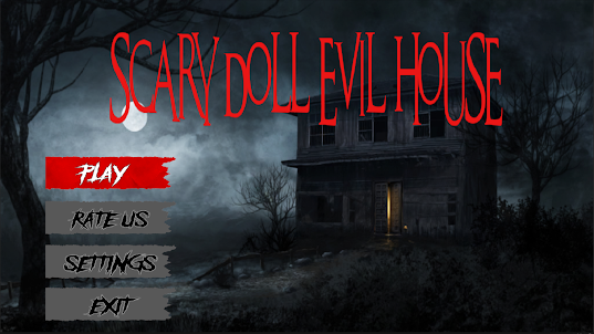 Scary Doll Evil House