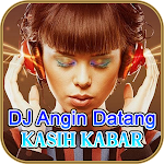 Cover Image of ダウンロード Lagu DJ Angin Datang Kasih Kab  APK