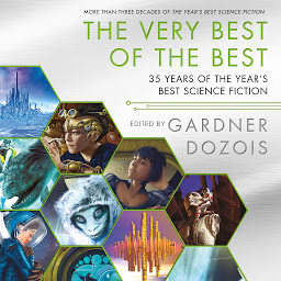 Icon image The Very Best of the Best: 35 Years of The Year's Best Science Fiction
