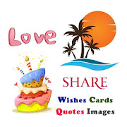 Share Images - Wishes Cards Quotes